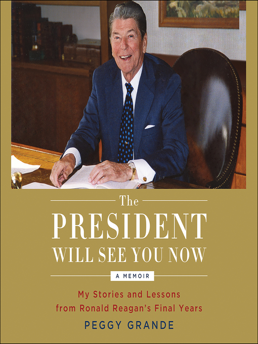 Title details for The President Will See You Now by Peggy Grande - Available